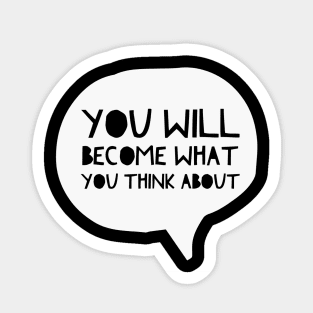 You Will Become What You Think About - Wise Quotes Sticker